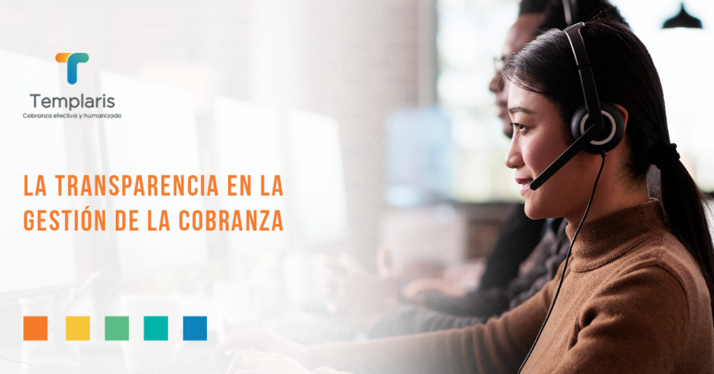 La transparencia en la gestión de la cobranza. Templaris